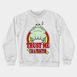 Trust Me I'm a Frogtor Crewneck Sweatshirt